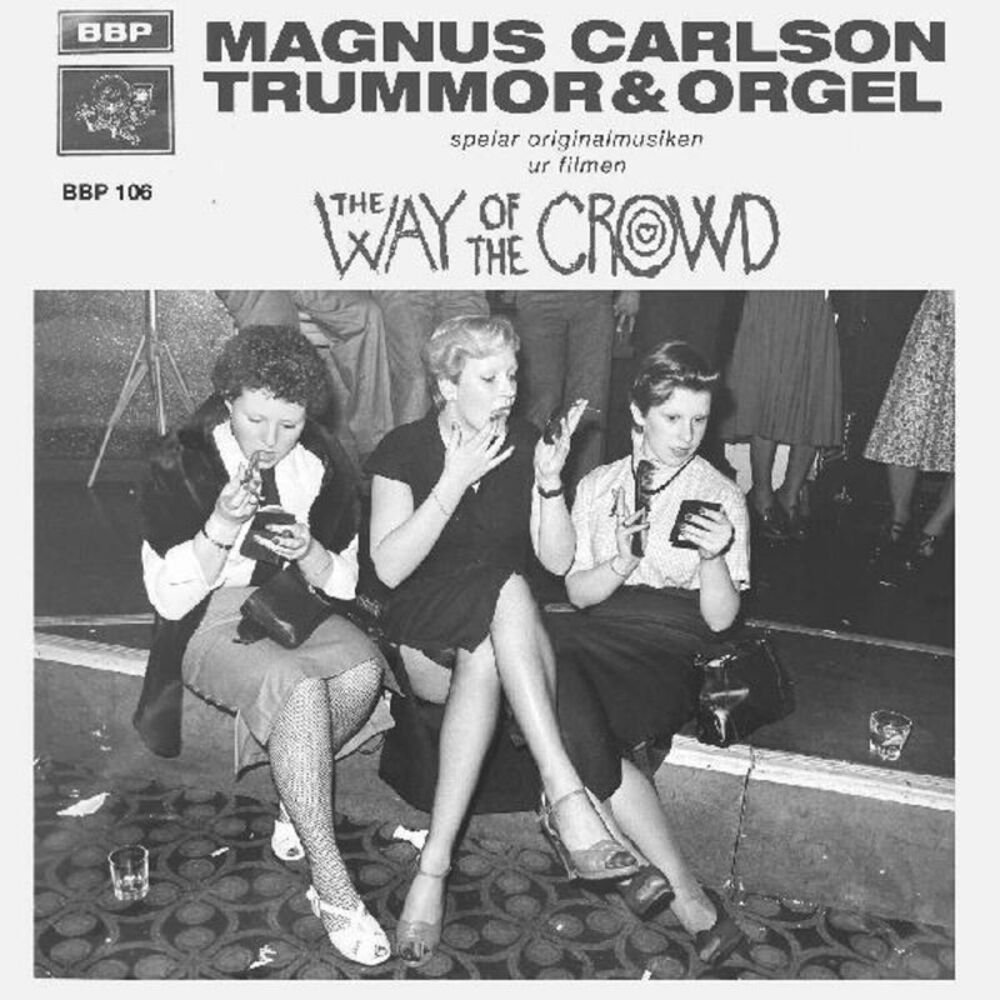Magnus Carlson & Trummor & Orgel - The Way of the Crowd  LP LP